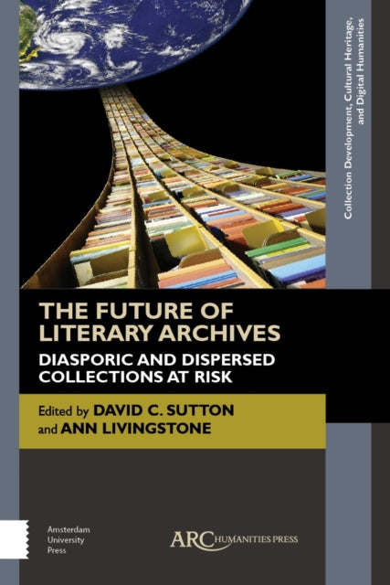 The Future of Literary Archives: Diasporic and