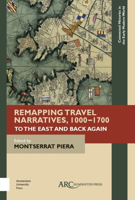 Remapping Travel Narratives, 1000-1700: To the