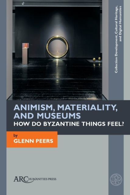 Animism, Materiality, and Museums: How Do
