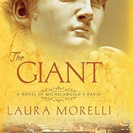 The Giant: A Novel of Michelangelo's David