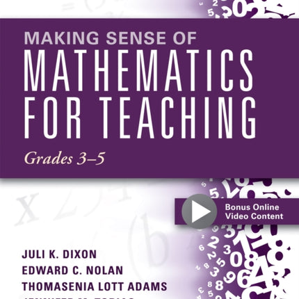 Making Sense of Mathematics for Teaching, Grades 3-5: (Learn and Teach Concepts and Operations with Depth: How Mathematics Progresses Within and Across Grades)