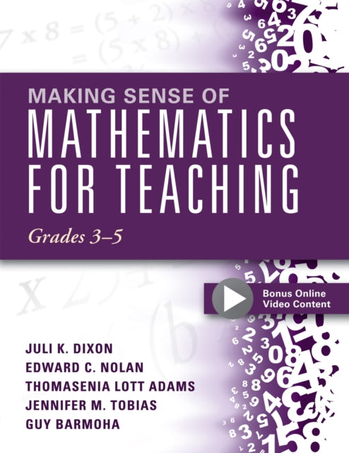 Making Sense of Mathematics for Teaching, Grades 3-5: (Learn and Teach Concepts and Operations with Depth: How Mathematics Progresses Within and Across Grades)