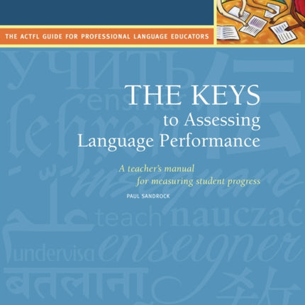 The Keys to Assessing Language Performance, Second Edition: Teacher´s Manual