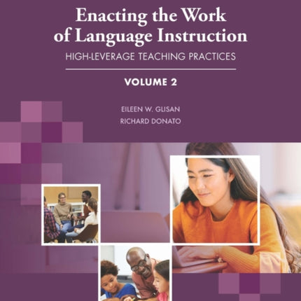 Enacting the Work of Language Instruction, Vol. 2