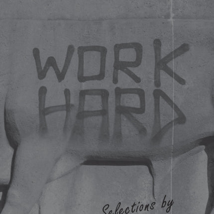 Work Hard: Selections by Valentin Carron