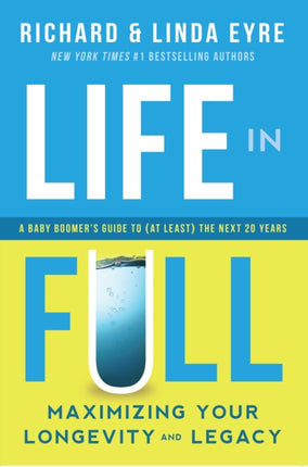 Life in Full: Maximize Your Longevity and Legacy