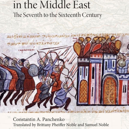 Orthodoxy and Islam in the Middle East: The Seventh to the Sixteenth Centuries