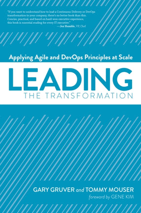 Leading the Transformation: Applying Agile and DevOps Principles at Scale