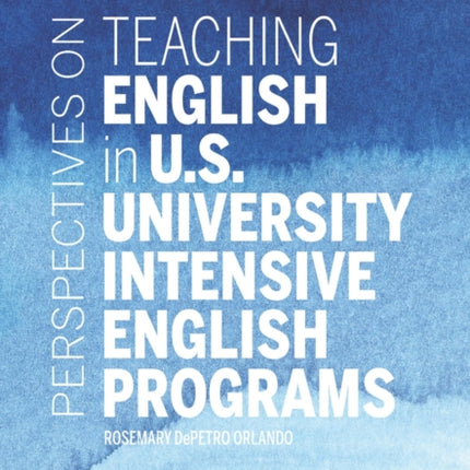 Perspectives on English in U.S. University Intensive English Programs