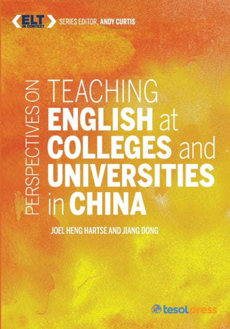 Perspectives on Teaching English at Colleges and Universities in China