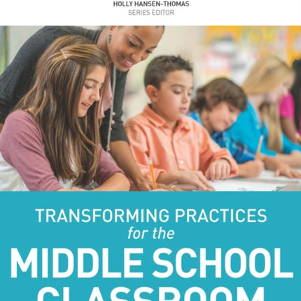 Transforming Practices for the Middle School Classroom