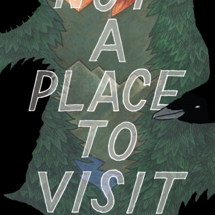 Not A Place To Visit