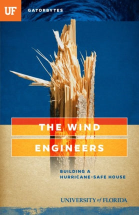 The Wind Engineers: Building a Hurricane-Safe