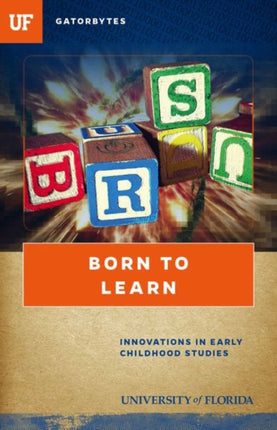 Born to Learn: Innovations in Early Childhood
