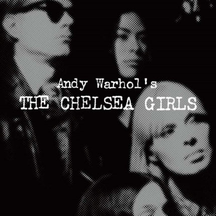 Andy Warhol's The Chelsea Girls