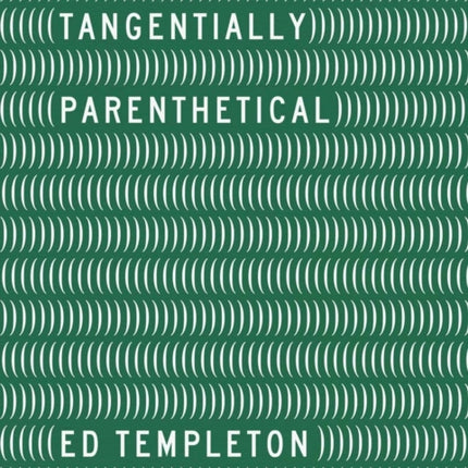 Ed Templeton - Tangentially Parenthetical