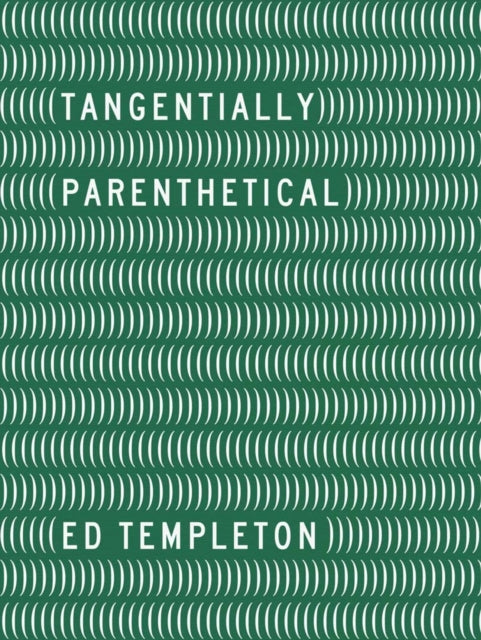 Ed Templeton - Tangentially Parenthetical