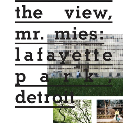 Thanks for the View, Mr. Mies: Lafayette Park, Detroit