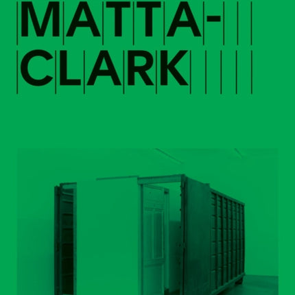 Gordon Matta-Clark: Open House