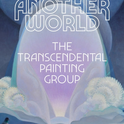 Another World: The Transcendental Painting Group