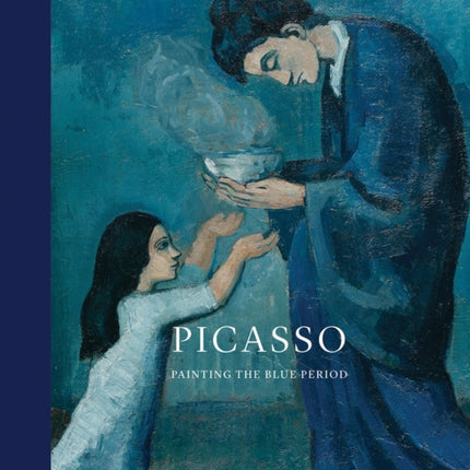 Picasso: Painting the Blue Period