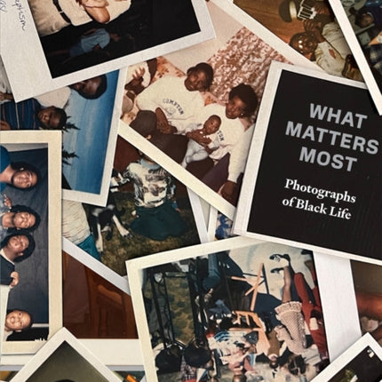 What Matters Most: Photographs of Black Life: The Fade Resistance Collection