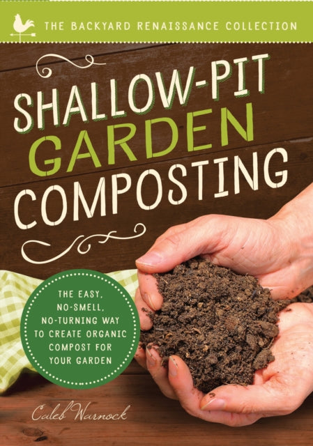 Shallow-Pit Garden Composting: The Easy,
