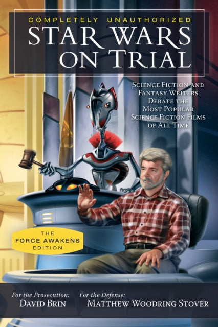 Star Wars on Trial: The Force Awakens Edition: