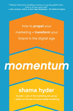 Momentum: How to Propel Your Marketing and