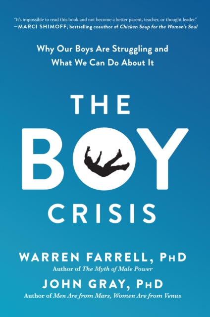 The Boy Crisis: Why Our Boys Are Struggling and