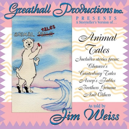 Animal Tales (The Jim Weiss Audio Collection)