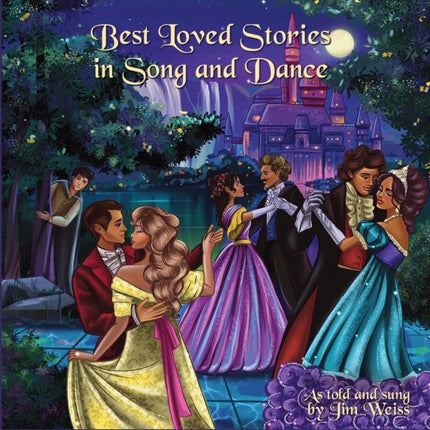 Best Loved Stories in Song and Dance (The Jim Weiss Audio Collection)