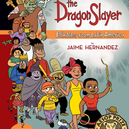 The Dragon Slayer: Folktales from Latin America: A TOON Graphic