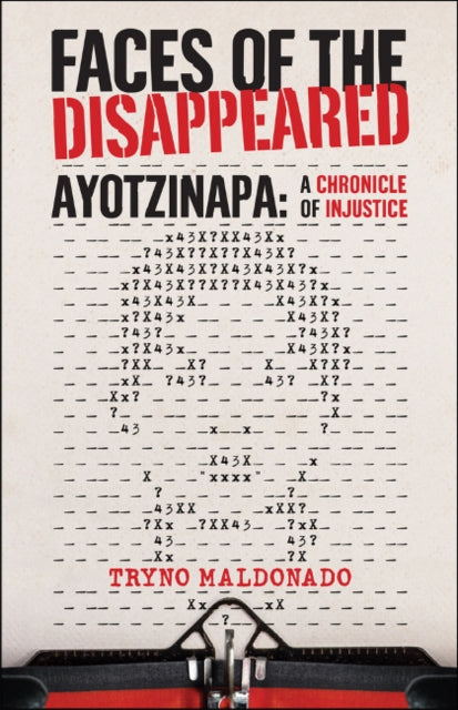 Faces Of The Disappeared: Ayotzinapa: A Writer's