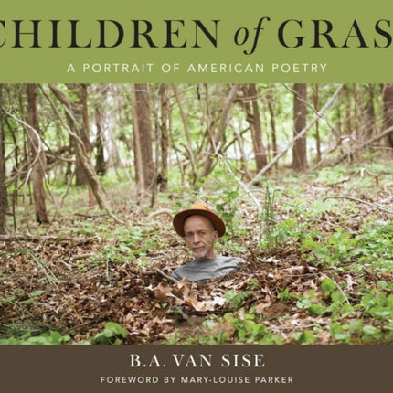 Children Of Grass: A Portrait Of American Poetry