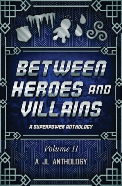 Between Heroes and Villains: A Superpower