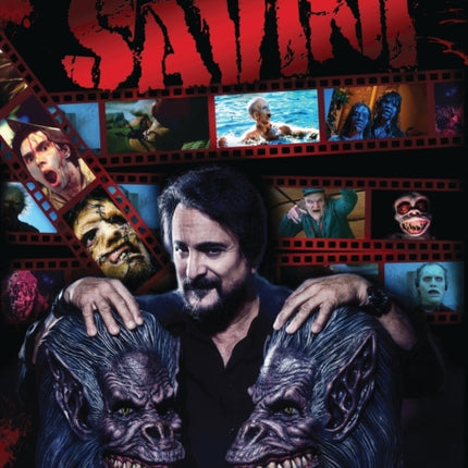 Savini: The Biography