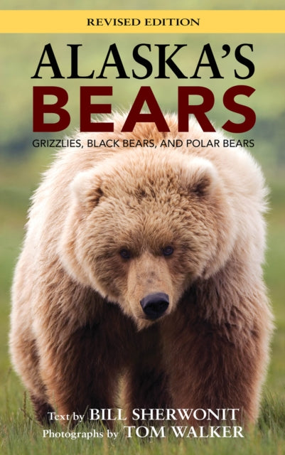 Alaska's Bears: Grizzlies, Black Bears, and Polar