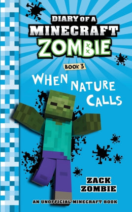 Diary of a Minecraft Zombie Book 3: When Nature
