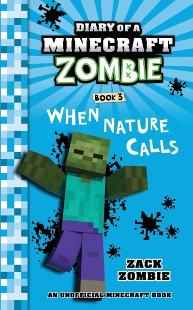 Diary of a Minecraft Zombie Book 3: When Nature