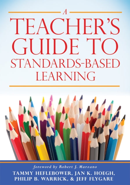 Teacher's Guide to Standards-Based Learning: (An Instruction Manual for Adopting Standards-Based Grading, Curriculum, and Feedback)