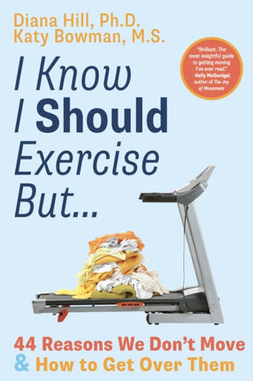 I Know I Should Exercise But...