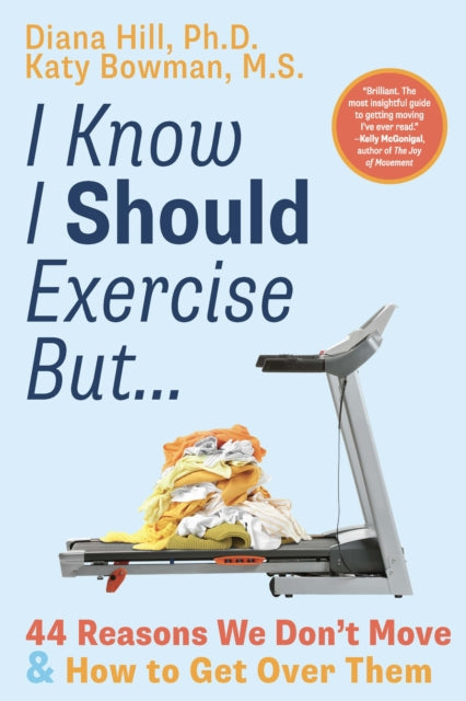 I Know I Should Exercise But...