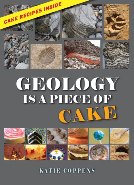 Geology Is a Piece of Cake