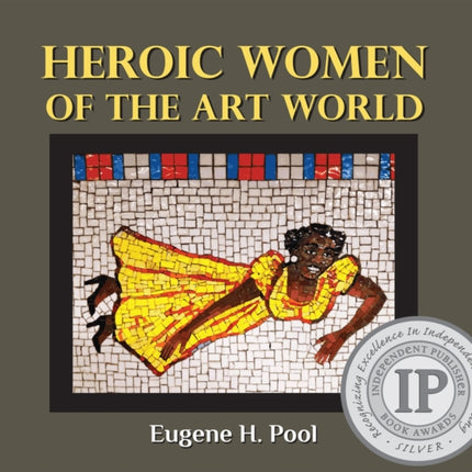 Heroic Women of the Art World