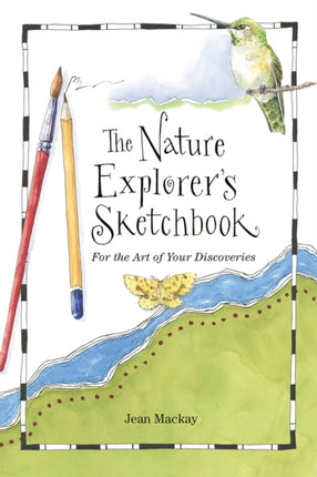 The Nature Explorer's Sketchbook