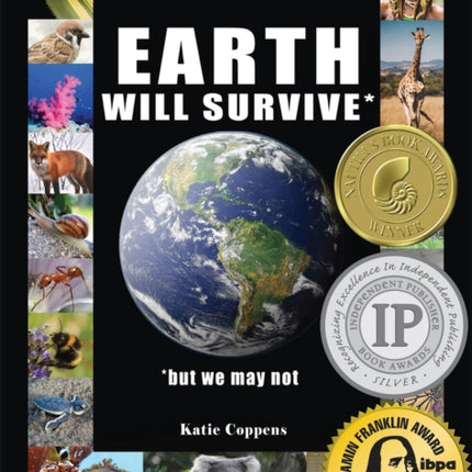 Earth Will Survive: ...but we may not