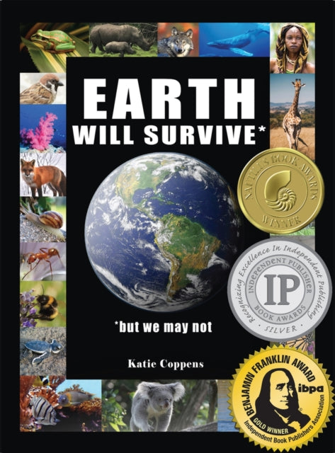 Earth Will Survive: ...but we may not