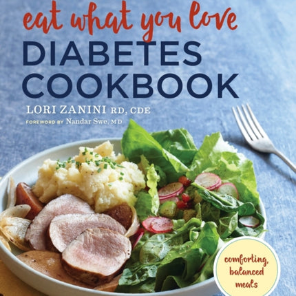 Eat What You Love Diabetes Cookbook: Comforting, Balanced Meals