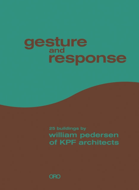 Gesture and Response: William Pedersen of KPF